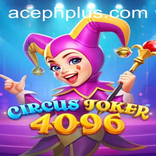 CircusJoker4096: An Exciting Gaming Experience with ACE PH