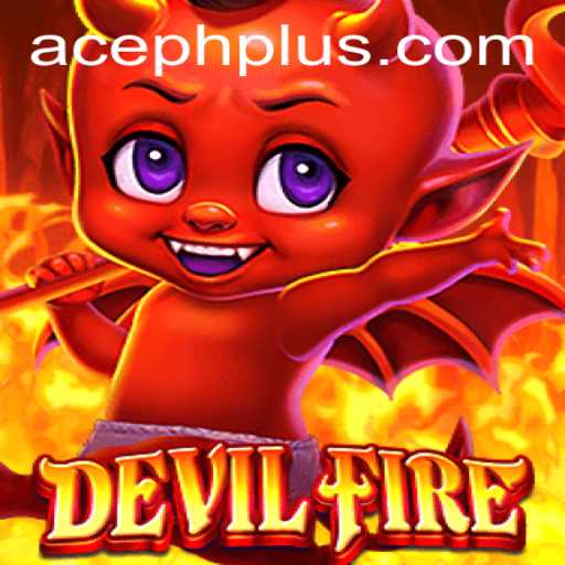 Unveiling the Thrills of DevilFire: A New Era in Gaming with ACE PH