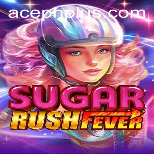 Experience the Thrill of SugarRushFever: Unleash Your Sweet Side with ACE PH