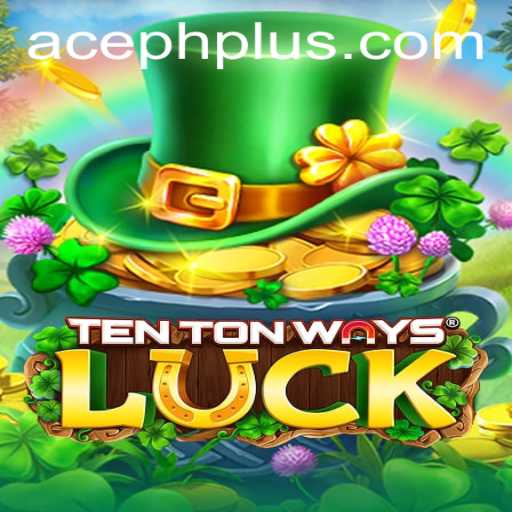 Discover the Thrilling World of TenTonWaysLuck: An In-depth Guide
